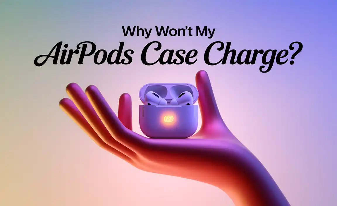 Why Won't My Airpods Case Charge