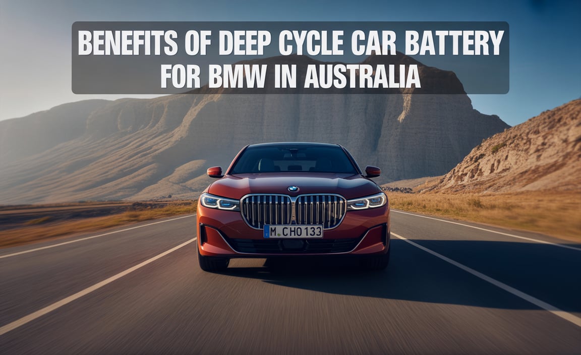 Benefits Of Deep Cycle Car Battery For Bmw In Australia
